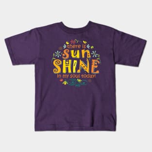 Sunshine in My Soul Kids T-Shirt